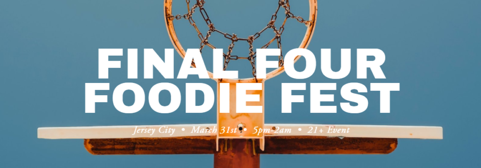 Final Four Foodie Event in Jersey City