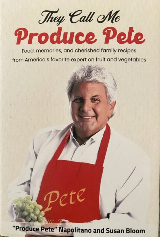 Book cover of They Call Me Produce Pete, by Pete Napolitano and Susan Bloom, article by Jennifer Shafer for Jersey Bites