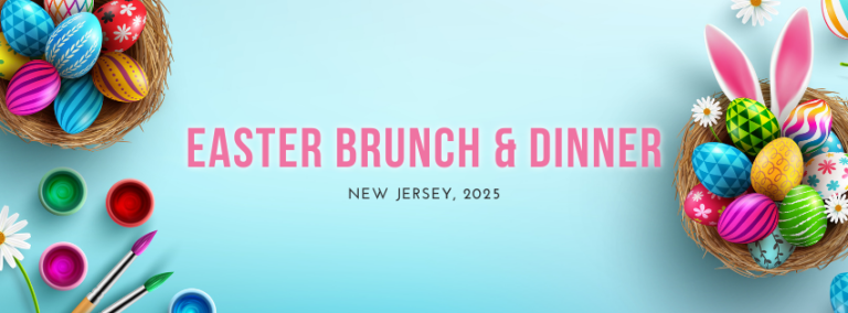 Easter Buffets, Brunches, and Prix-fixe Menus in NJ 2025